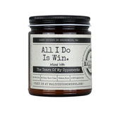 Malicious Women Candle co Candle Malicious Women Candle Co.-All I Do Is Win